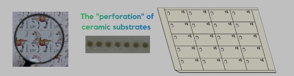 The perforation of ceramic substrates