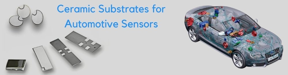 Ceramic Substrates for Automotive Sensors
